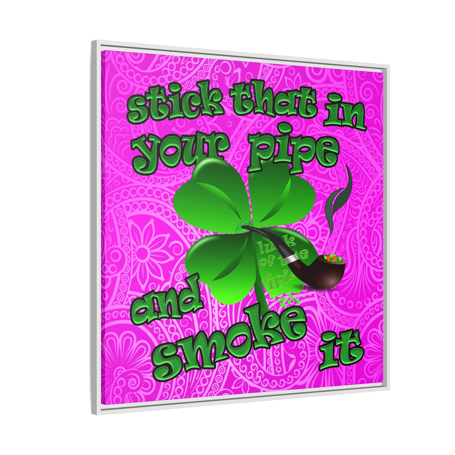 stick that in your pipe and smoke it - framed canvas art (pink swirl)