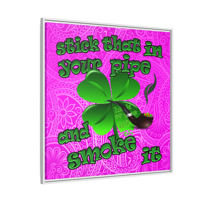 stick that in your pipe and smoke it - framed canvas art (pink swirl)