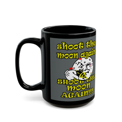 shoot the moon again - Black Mug (dark grey)