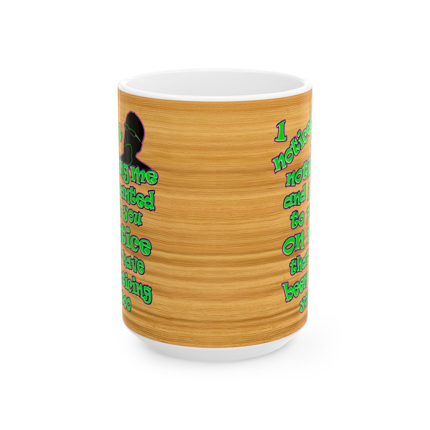 noticed you noticing - White Mug (butterscotch wood finish)