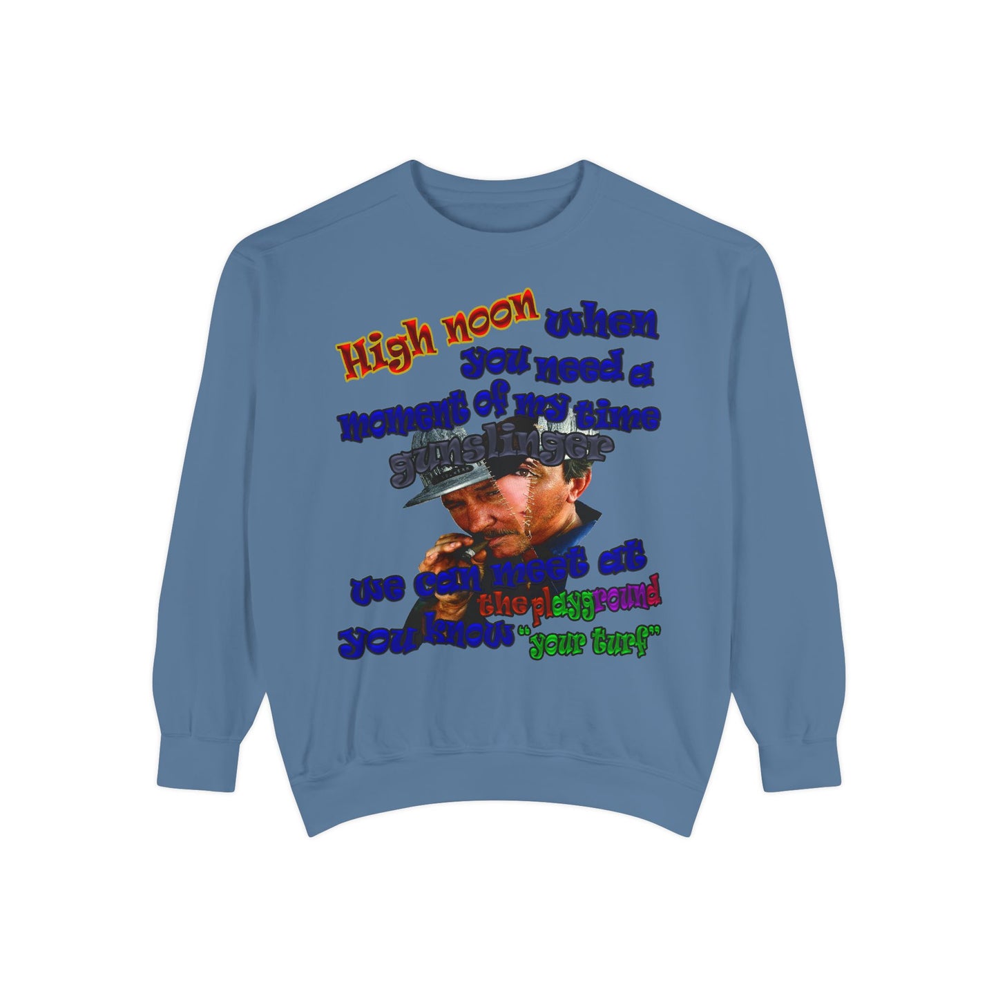 high noon - Unisex Garment-Dyed Sweatshirt