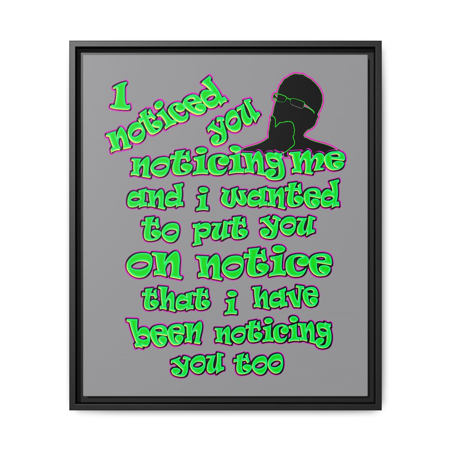 noticed you noticing - framed canvas art (grey)
