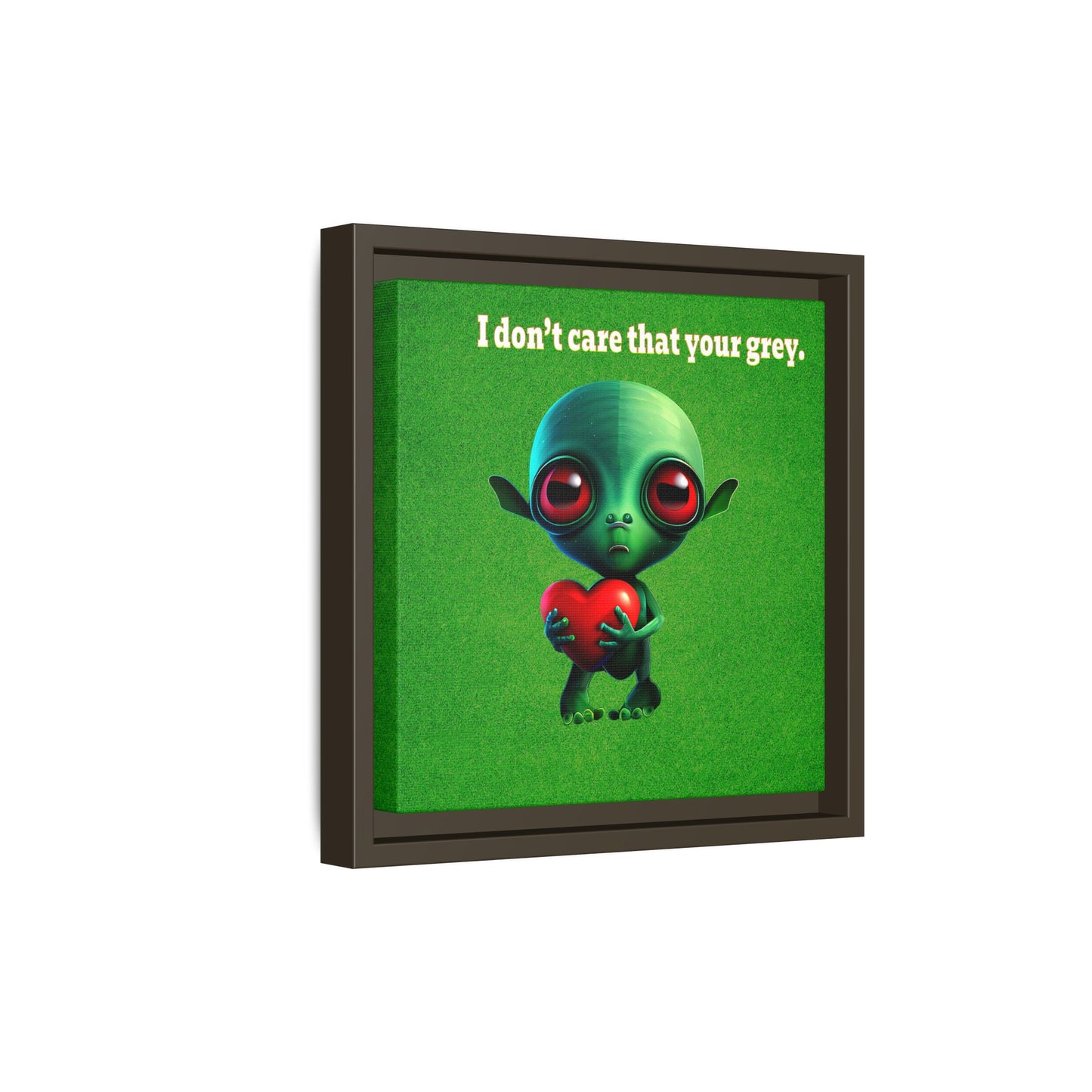 I don't care that your grey - framed canvas art (green turf)