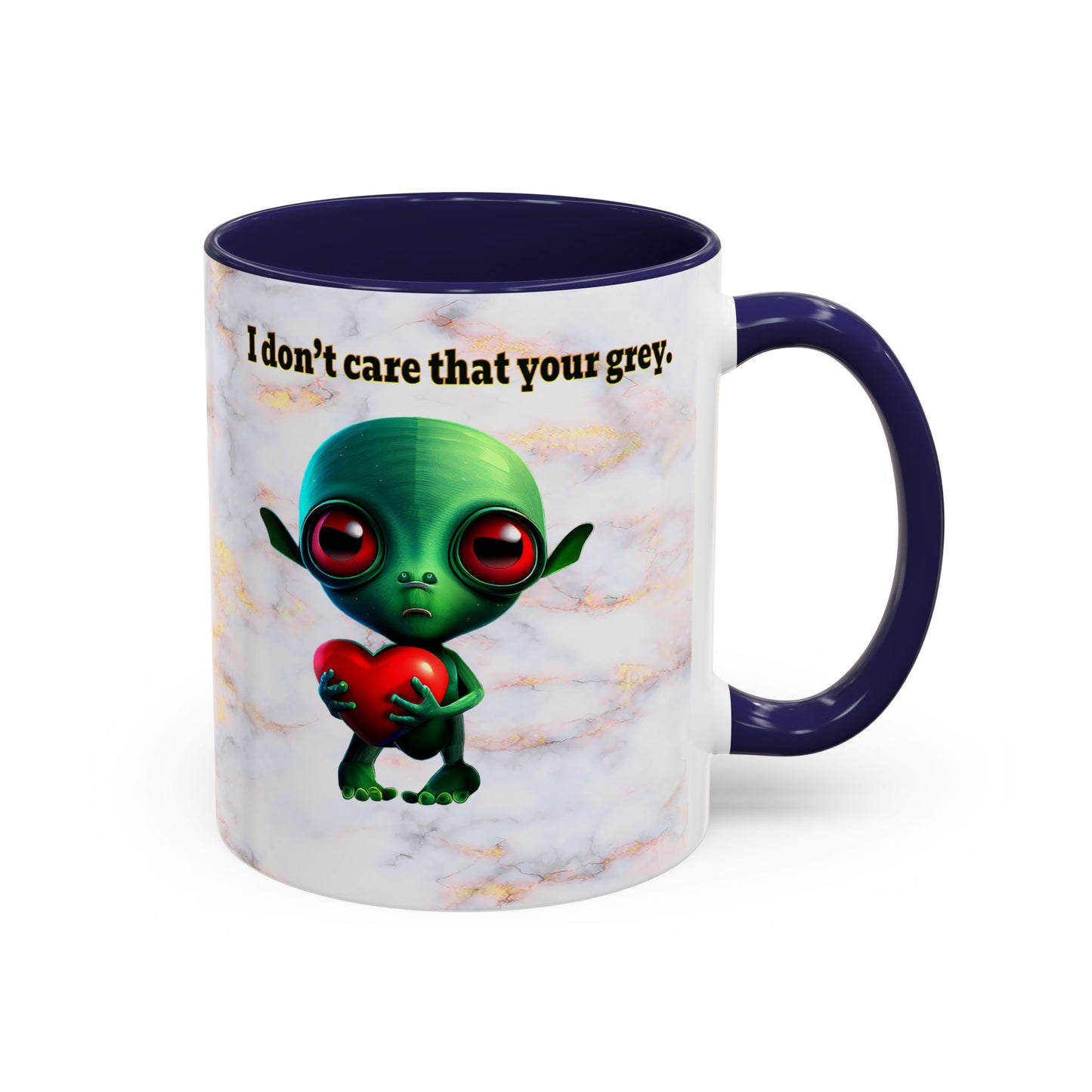 I don't care that your grey - Accent Mug (white marble)