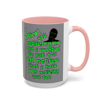 noticed you noticing - Accent Mug (grey)