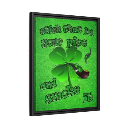 stick that in your pipe and smoke it - framed canvas art (green turf)