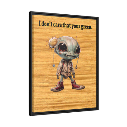 I don't care that your green - framed canvas art (butterscotch wood finish)