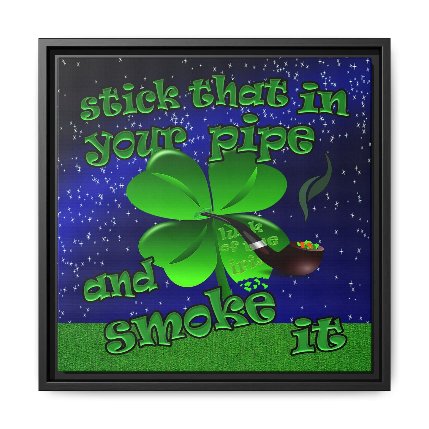 stick that in your pipe and smoke it - framed canvas art ('snoops' background)