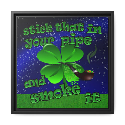 stick that in your pipe and smoke it - framed canvas art ('snoops' background)