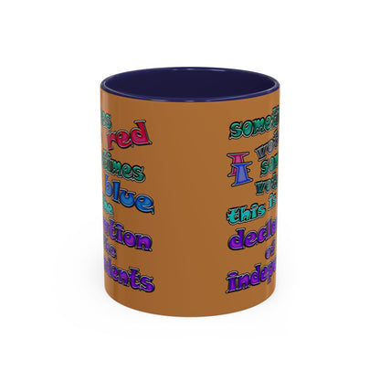 declaration of the independents - Accent Mug (light brown)
