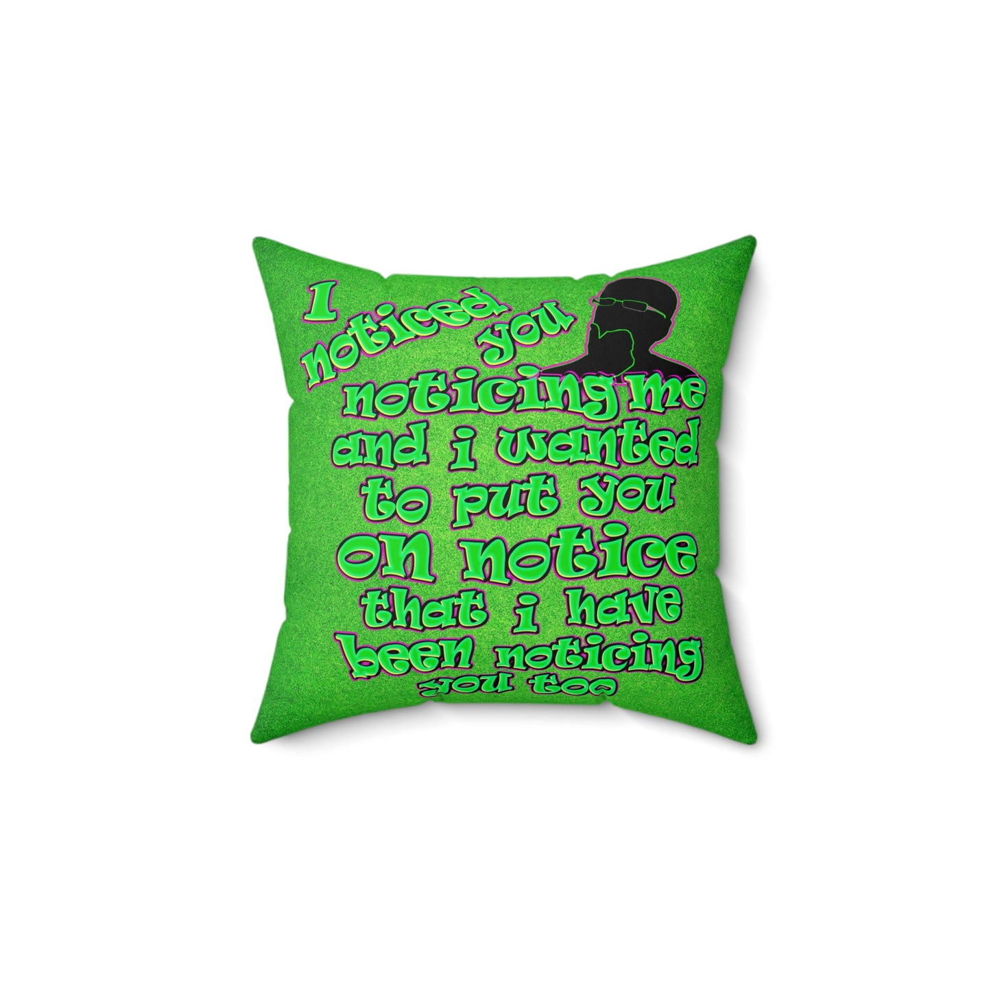 noticed you noticing - Faux Suede Square Pillow - (green turf)