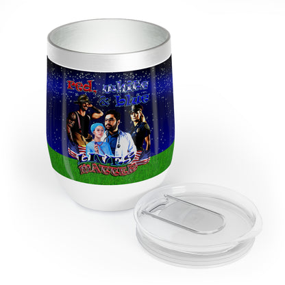 rw&b lives matter - Chill Wine Tumbler ('snoops' background)
