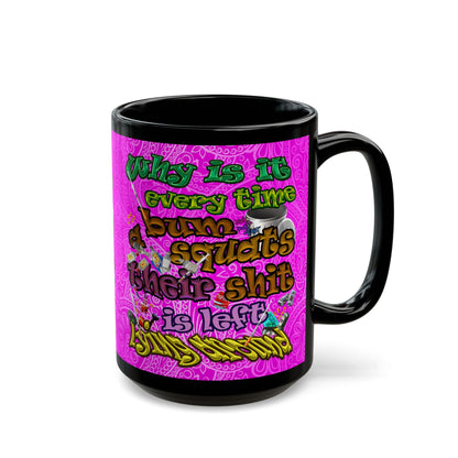 the bum's shit - Black Mug (pink swirl)