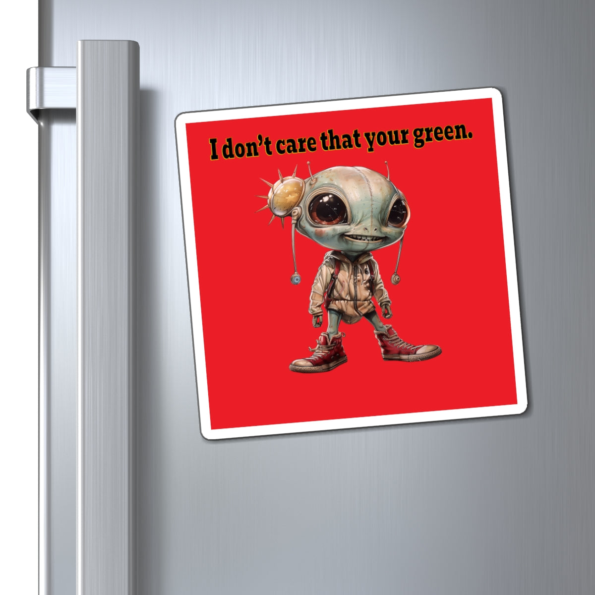 I don't care that your green - Magnets - (red)