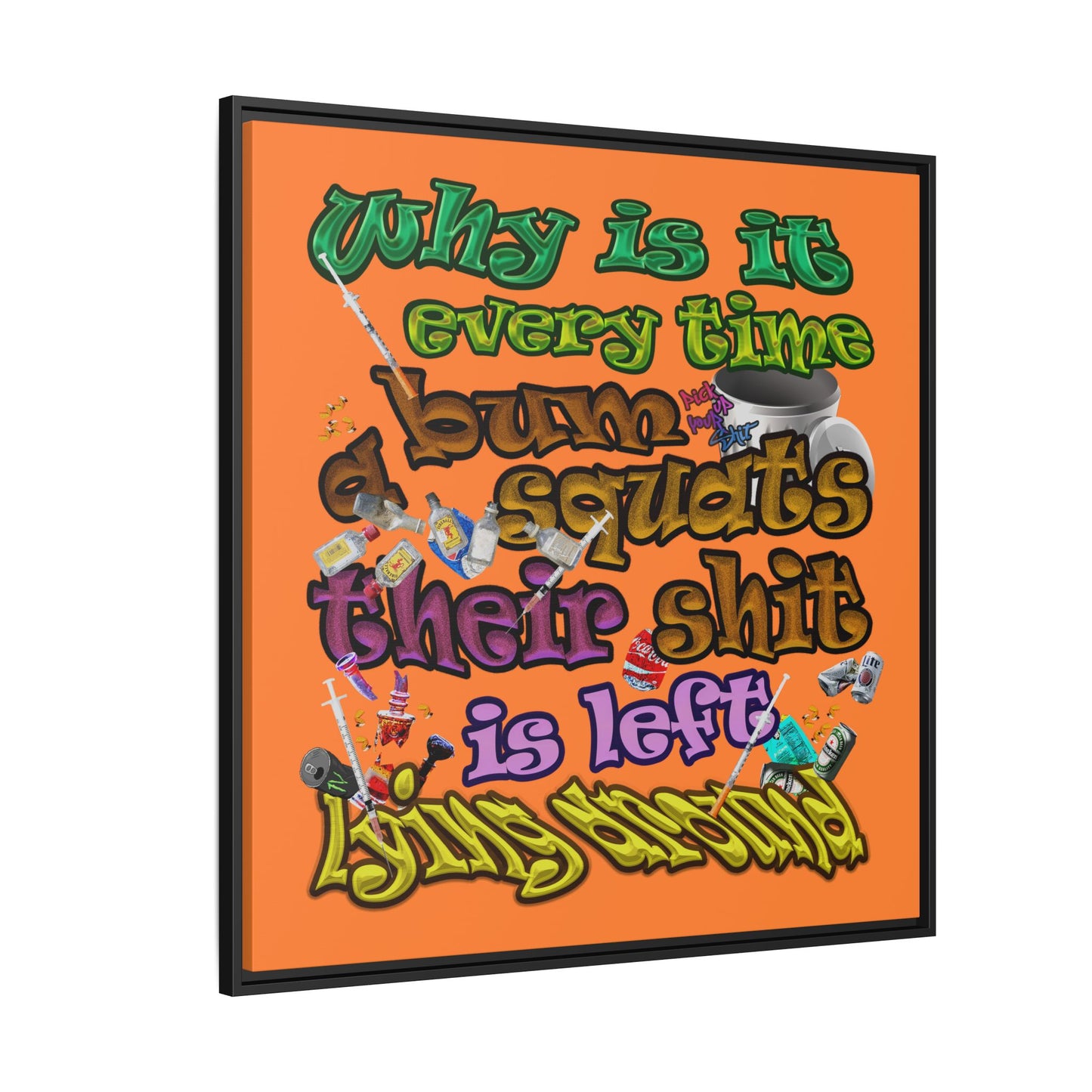 the bum's shit - framed canvas art (crusta)