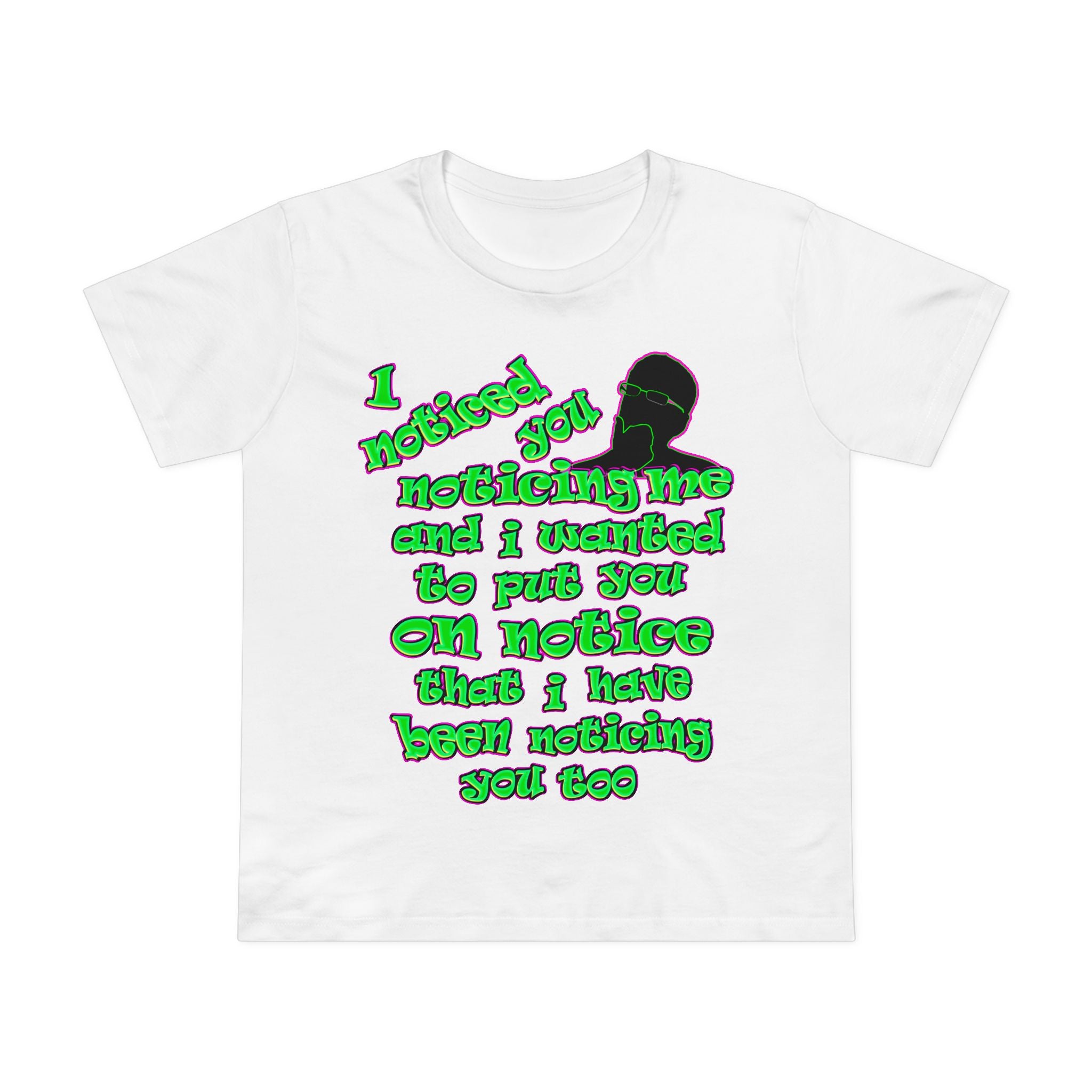 noticed you noticing - Women’s Maple Tee