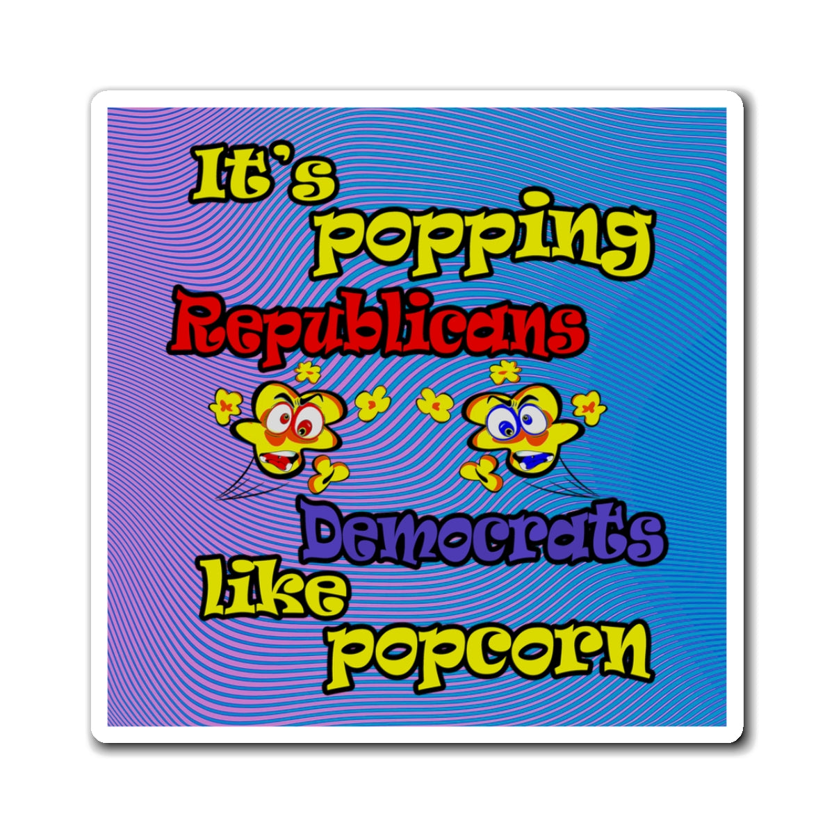 popping like popcorn - Magnets - (light blue-purple wave)