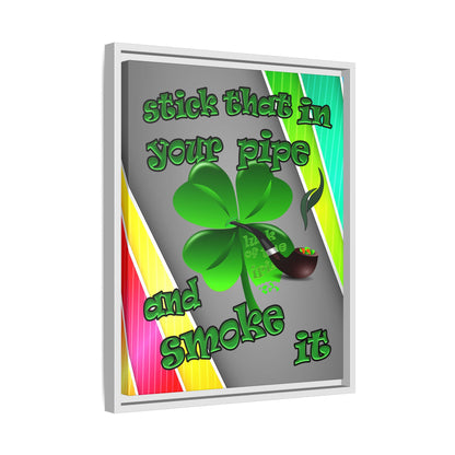stick that in your pipe and smoke it - framed canvas art (rainbow split)
