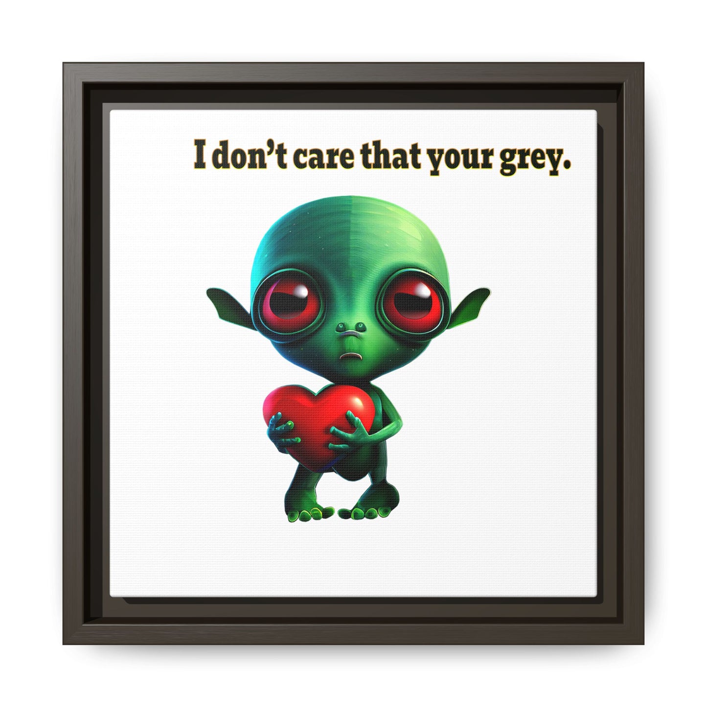 I don't care that your grey - framed canvas art (white)