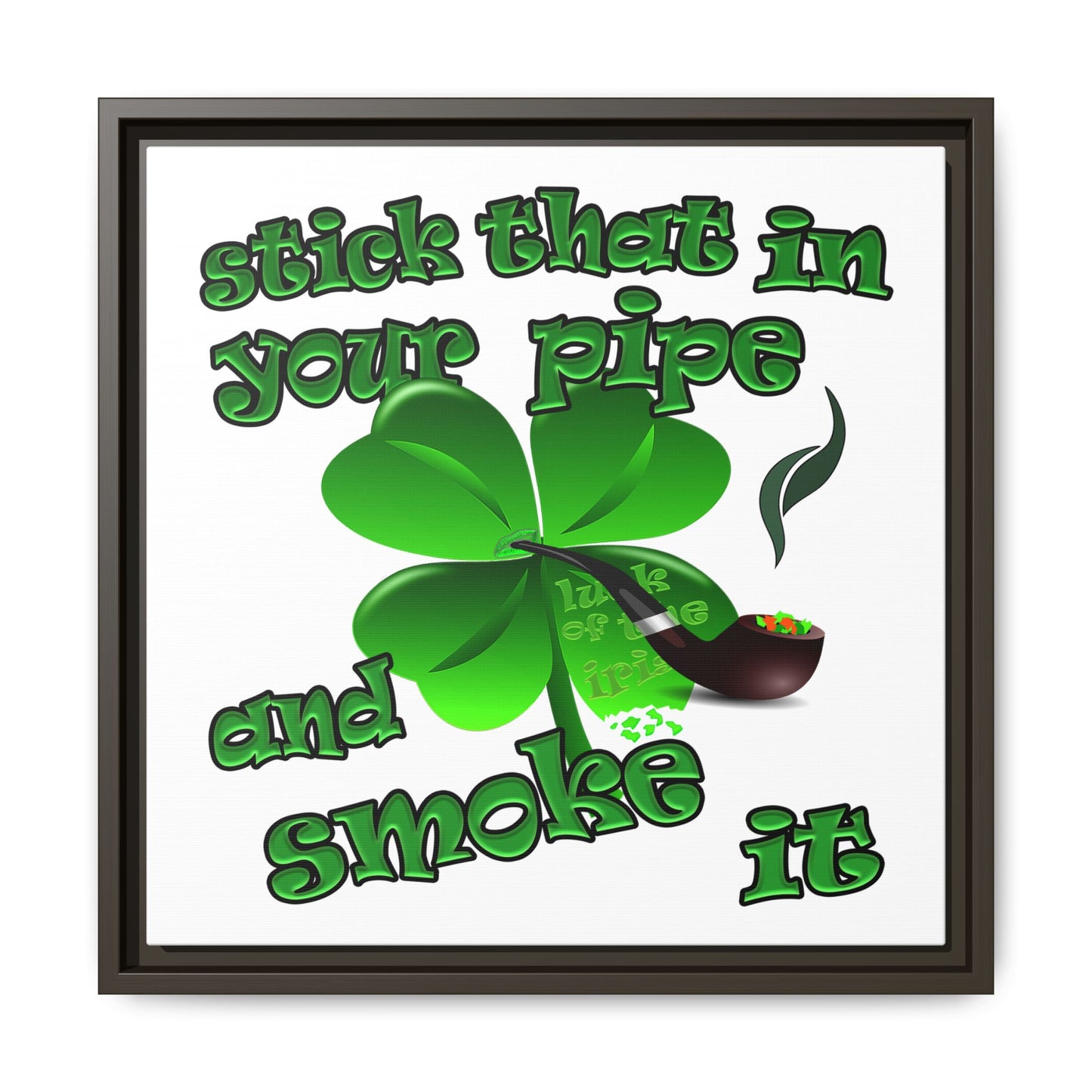 stick that in your pipe and smoke it - framed canvas art (white)