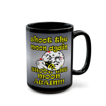 shoot the moon again - Black Mug (brushed nickel)