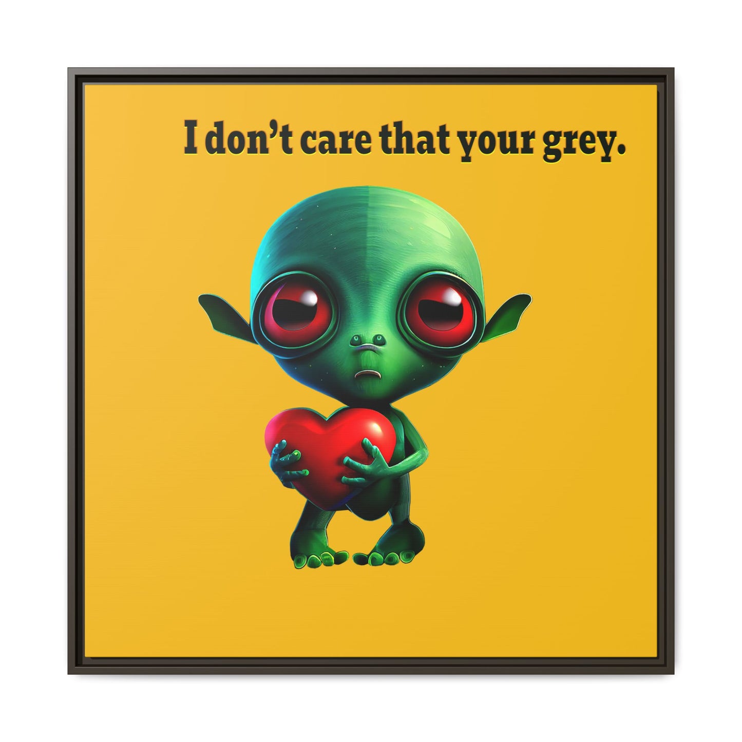 I don't care that your grey - framed canvas art (yellow)