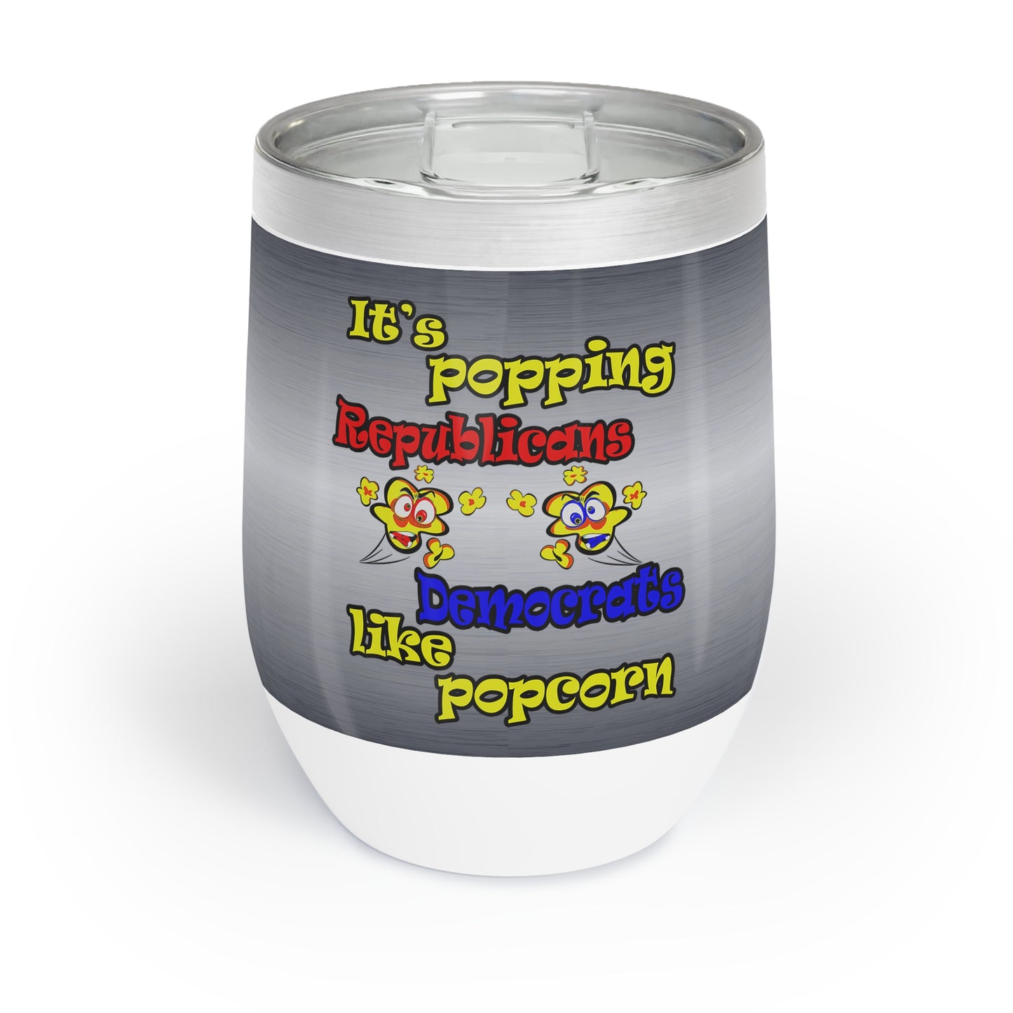 popping like popcorn - Chill Wine Tumbler (brushed nickel)