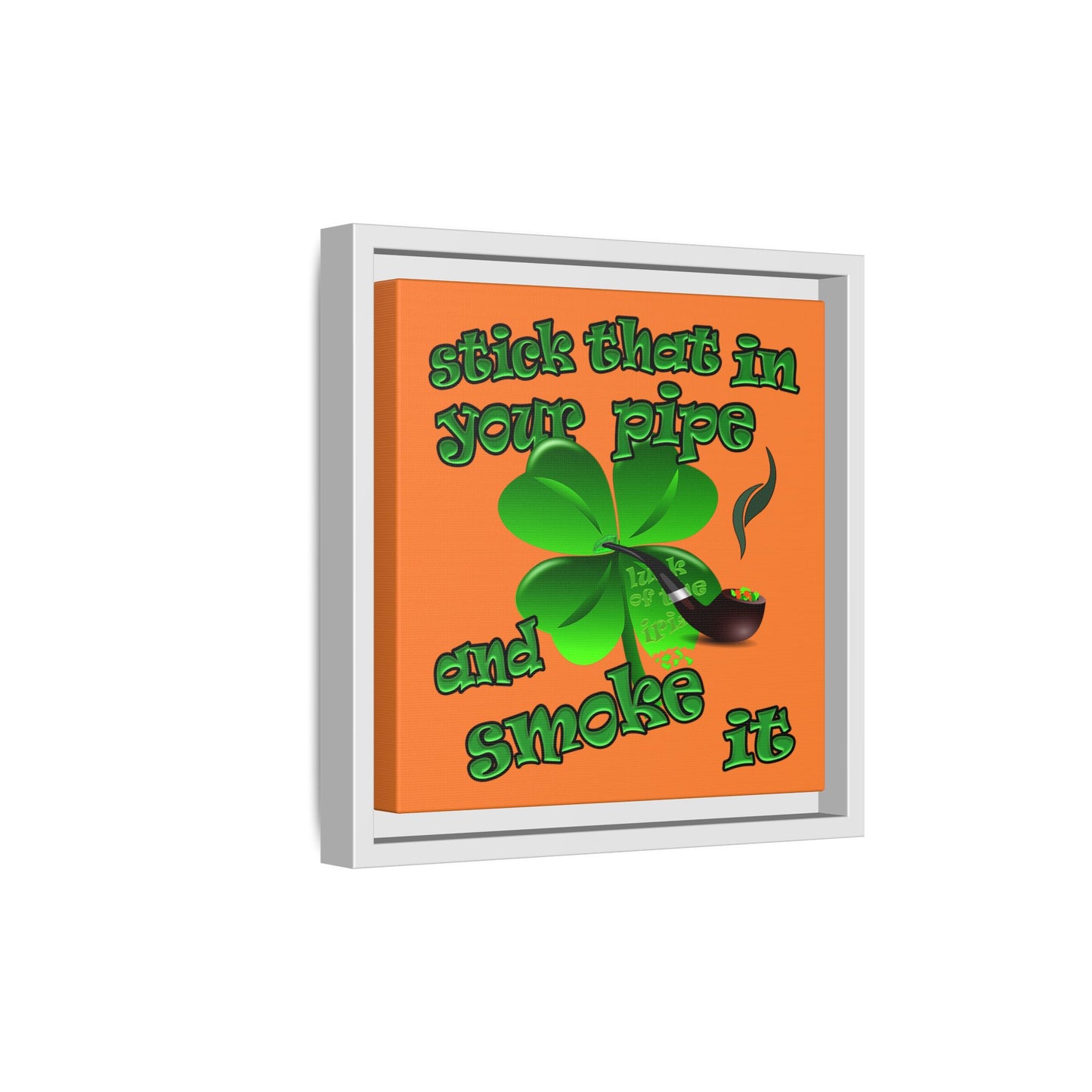 stick that in your pipe and smoke it - framed canvas art (crusta)