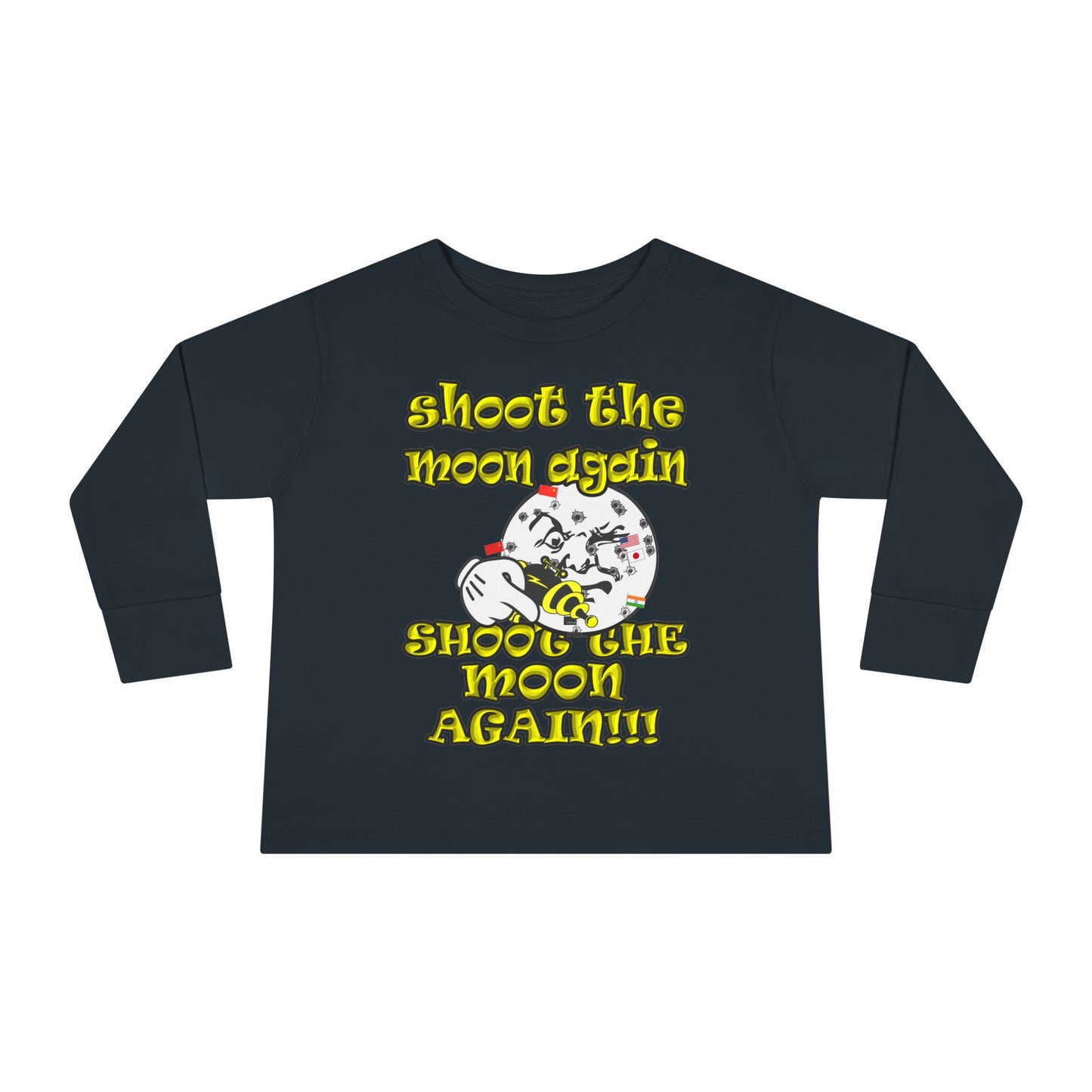 shoot the moon again - Toddler Long Sleeve Tee