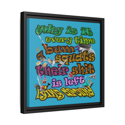 the bum's shit - framed canvas art (turquoise)