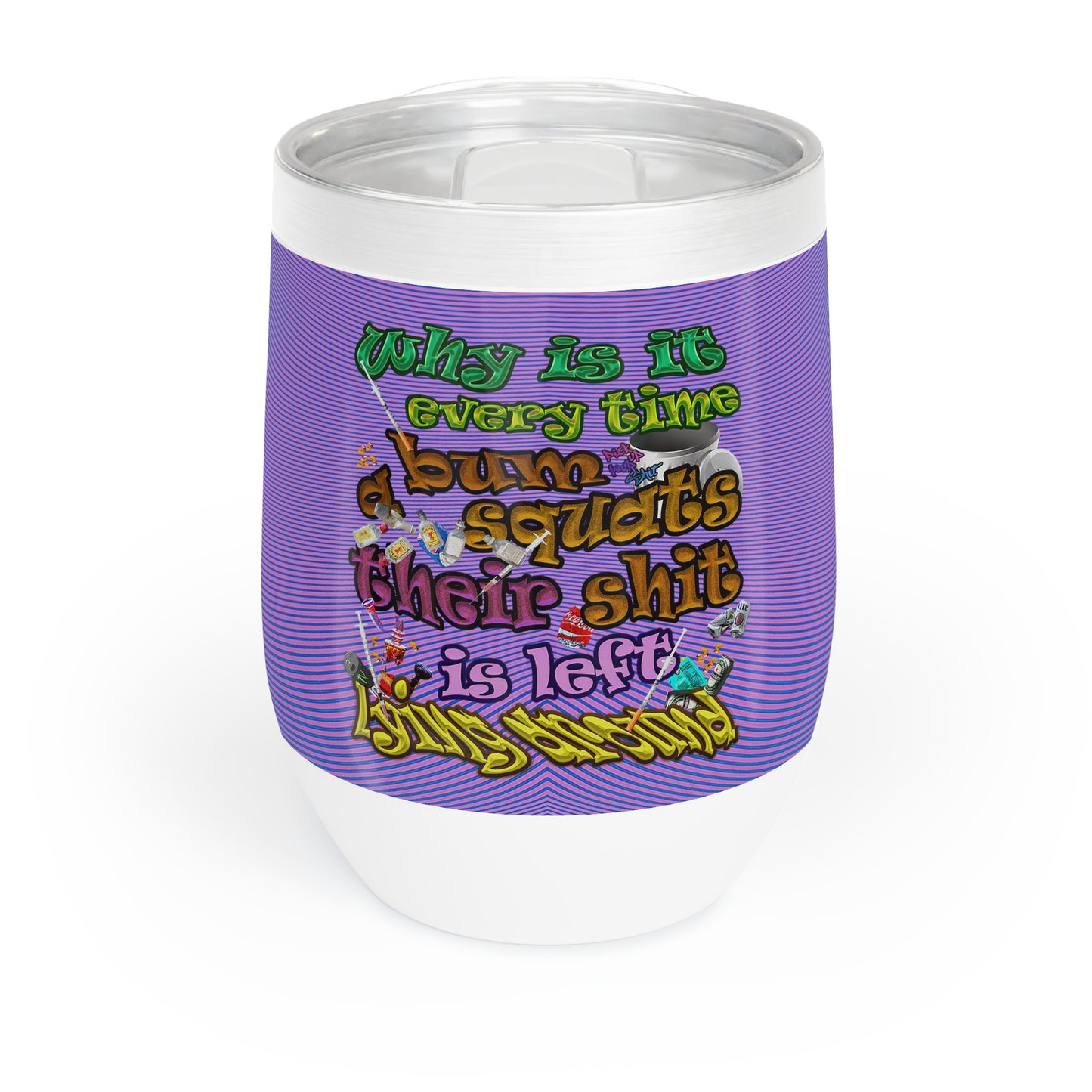 the bum's shit - Chill Wine Tumbler (light blue-purple wave)
