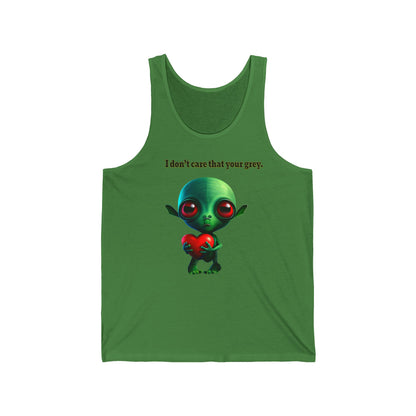 I don't care that your grey - Unisex Jersey Tank