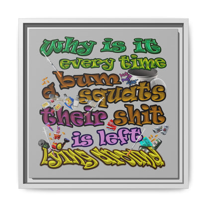 the bum's shit - framed canvas art (light grey)