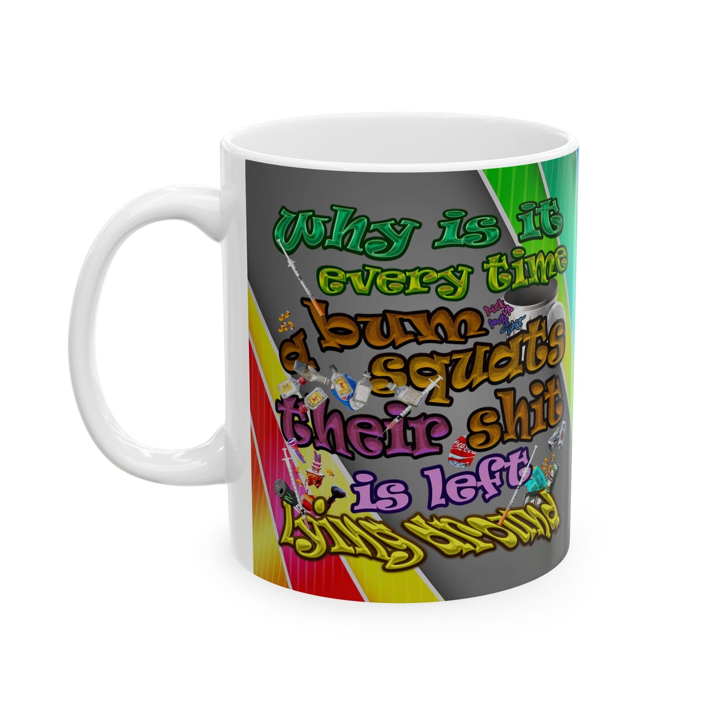the bum's shit - White Mug (rainbow split)