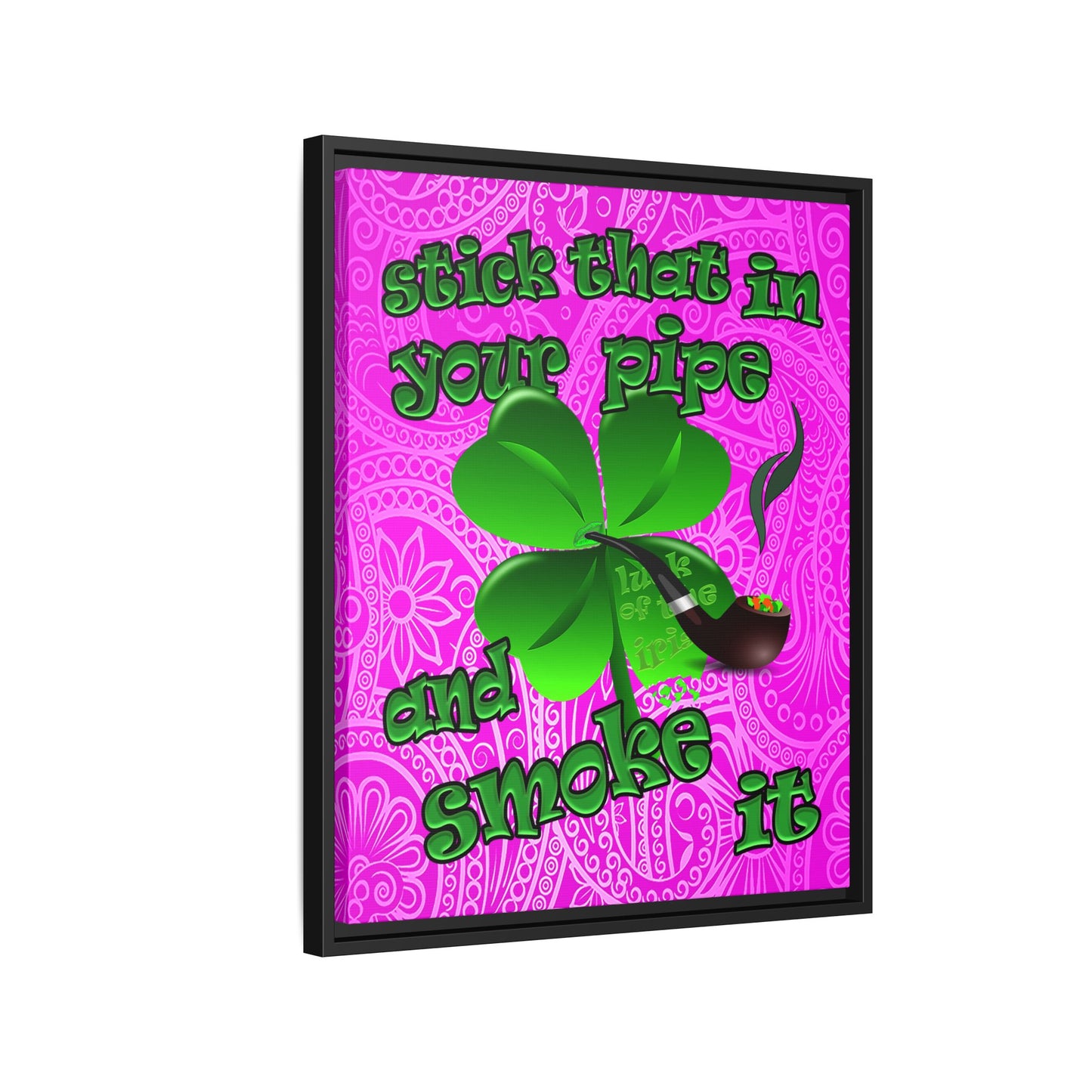 stick that in your pipe and smoke it - framed canvas art (pink swirl)