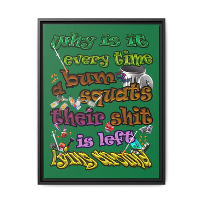 the bum's shit - framed canvas art (dark green)