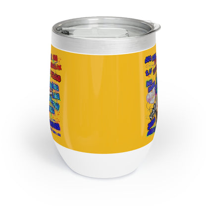drop the beat - Chill Wine Tumbler (yellow)