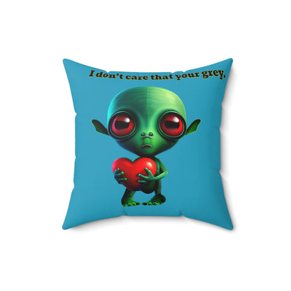 I don't care that your grey - Faux Suede Square Pillow - (turquoise)