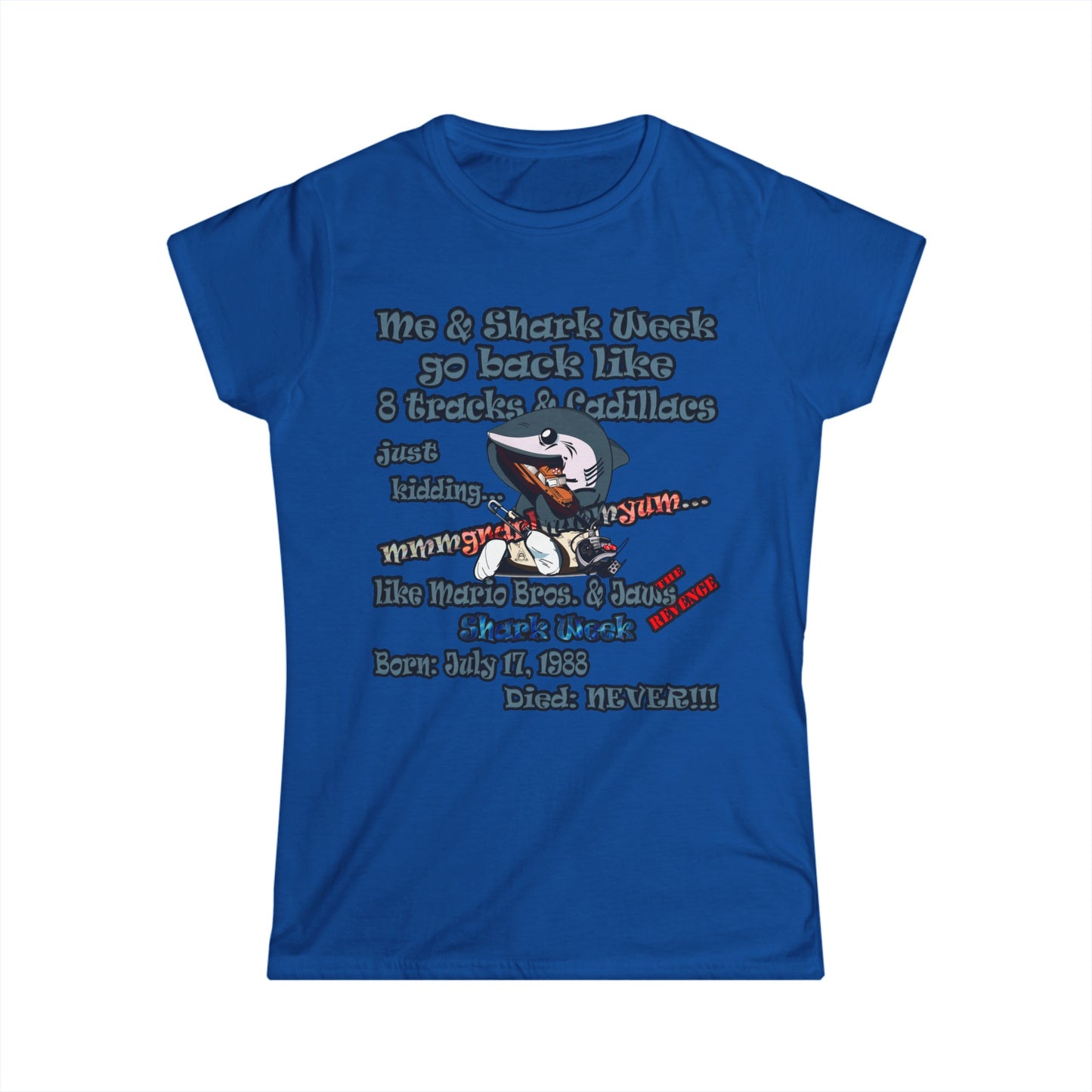 shark week - Women's Softstyle Tee