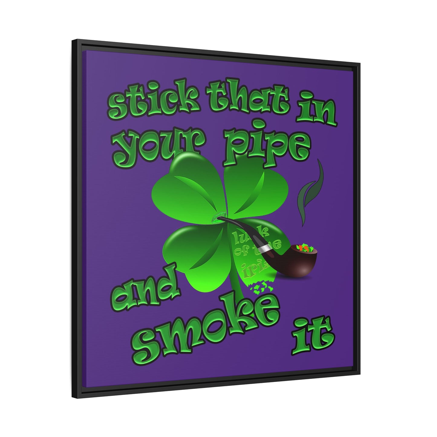 stick that in your pipe and smoke it - framed canvas art (purple)
