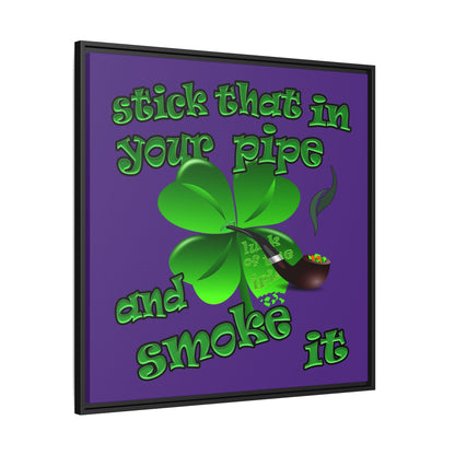 stick that in your pipe and smoke it - framed canvas art (purple)