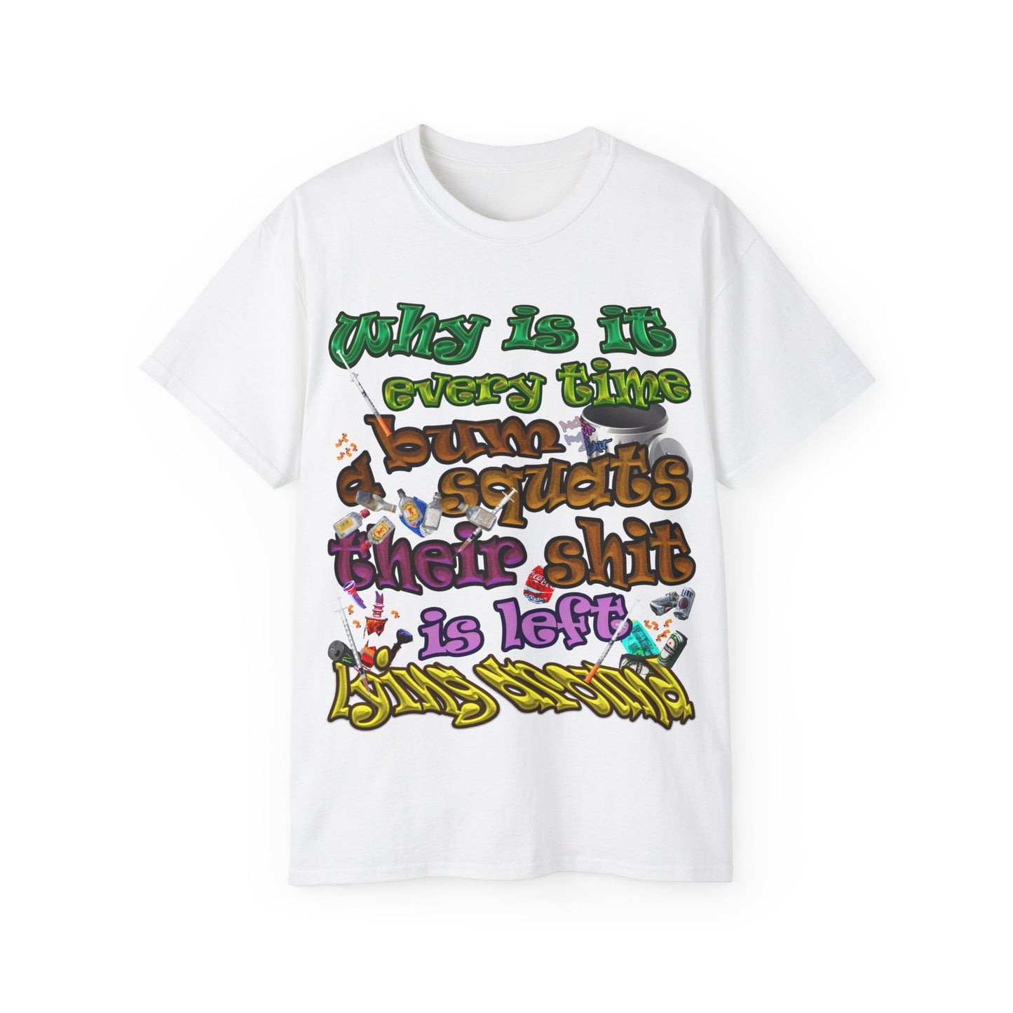 the bum's shit - Unisex Ultra Cotton Tee