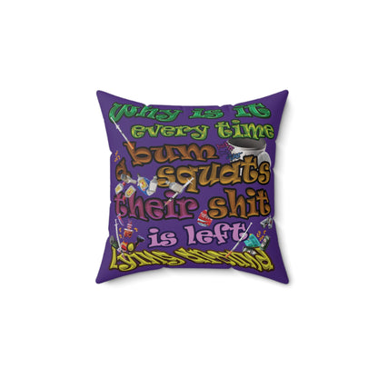 the bum's shit - Spun Polyester Square Pillow - (purple)