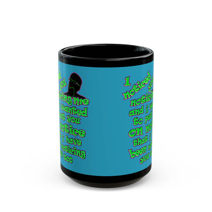noticed you noticing - Black Mug (turquoise)