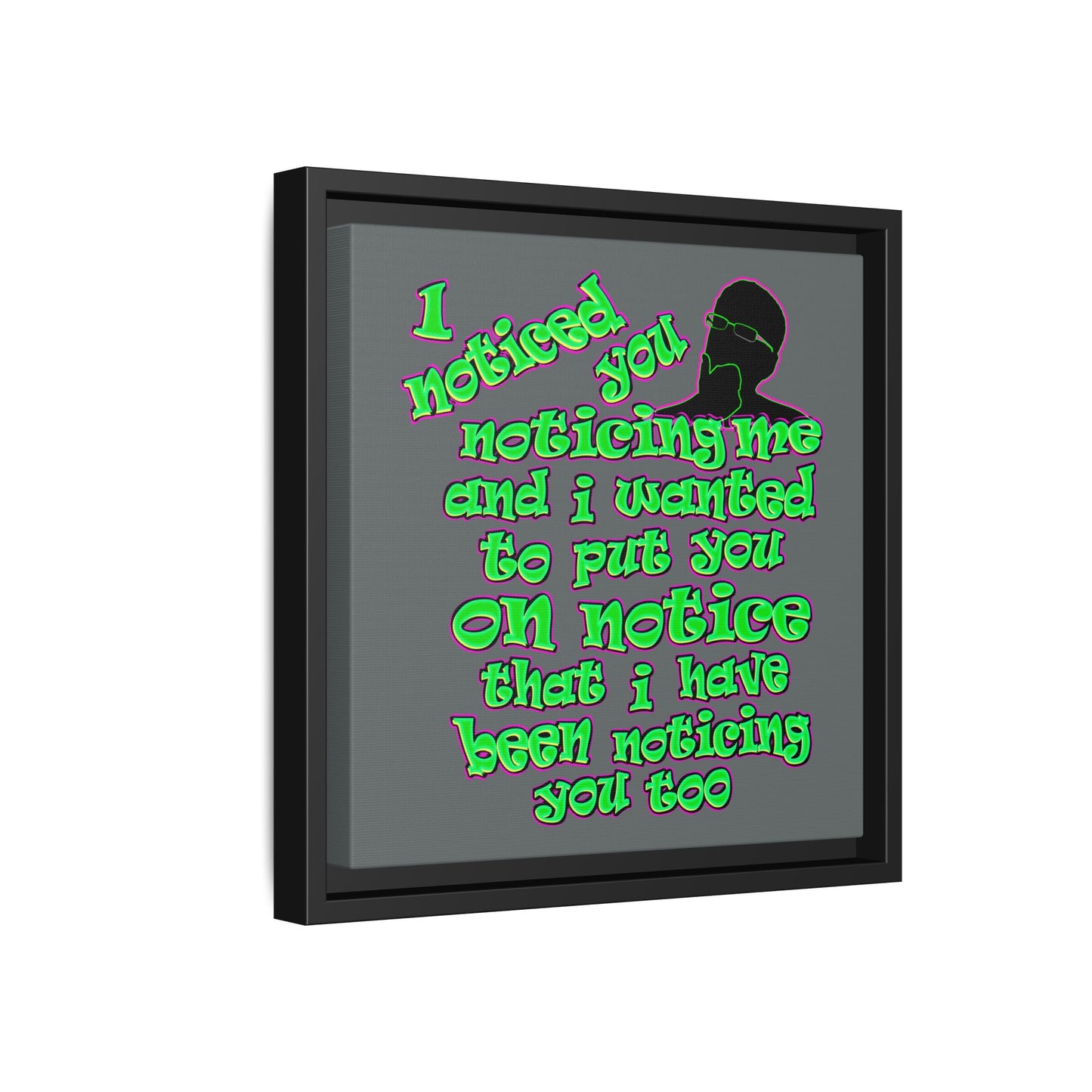 noticed you noticing - framed canvas art (dark grey)