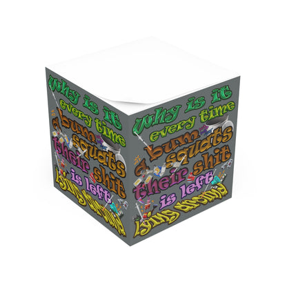 the bum's shit - note cube (dark grey)