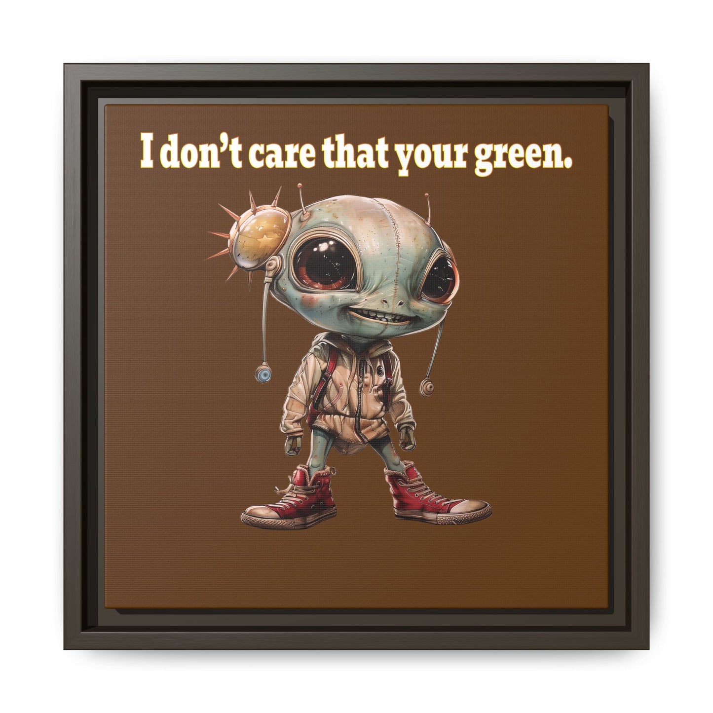 I don't care that your green - framed canvas art (brown)