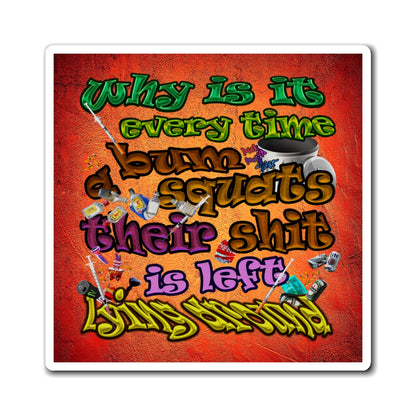 the bum's shit - Magnets - (burnt orange)