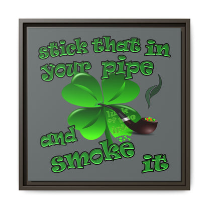 stick that in your pipe and smoke it - framed canvas art (dark grey)