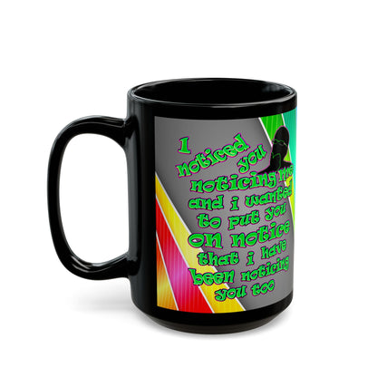 noticed you noticing - Black Mug (rainbow split)